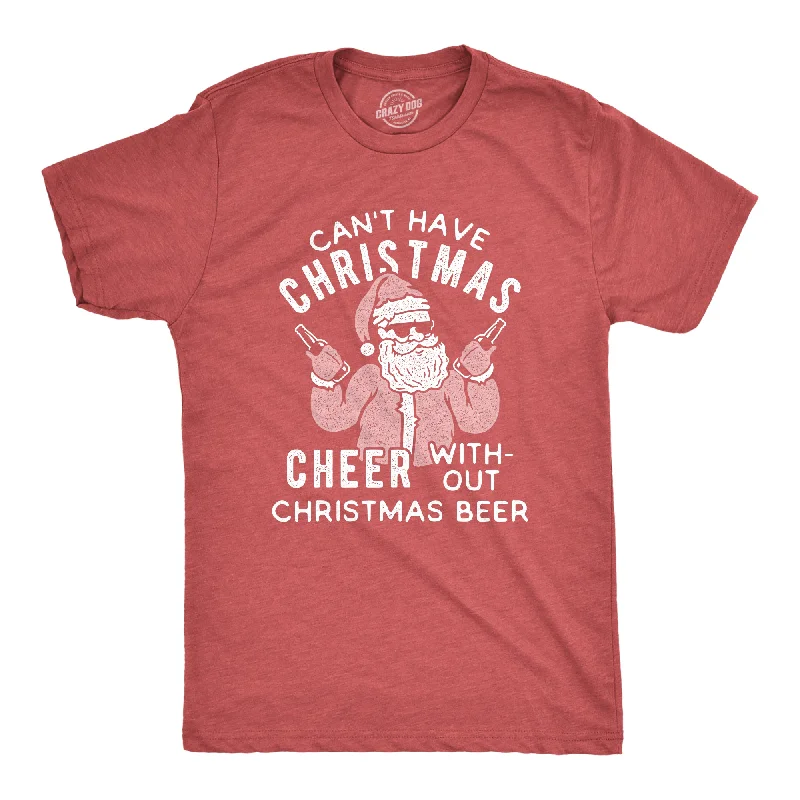 Men's slim - fit graphic t - shirts with vintage rock band printsCan't Have Christmas Cheer Without Christmas Beer Men's T Shirt Men's slim - fit graphic t - shirts with vintage rock band printsCan't Have Christmas Cheer Without Christmas Beer Men's T Shirt