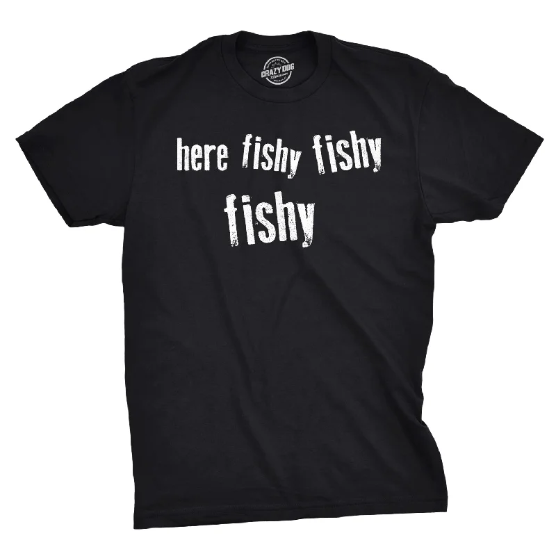 Men's moisture - wicking athletic t - shirts for intense workoutsHere Fishy Fishy Fishy Men's T Shirt Men's moisture - wicking athletic t - shirts for intense workoutsHere Fishy Fishy Fishy Men's T Shirt