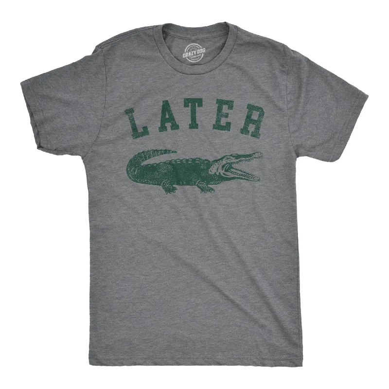 Men's moisture - wicking athletic t - shirts for intense workoutsLater Alligator Men's T Shirt Men's moisture - wicking athletic t - shirts for intense workoutsLater Alligator Men's T Shirt