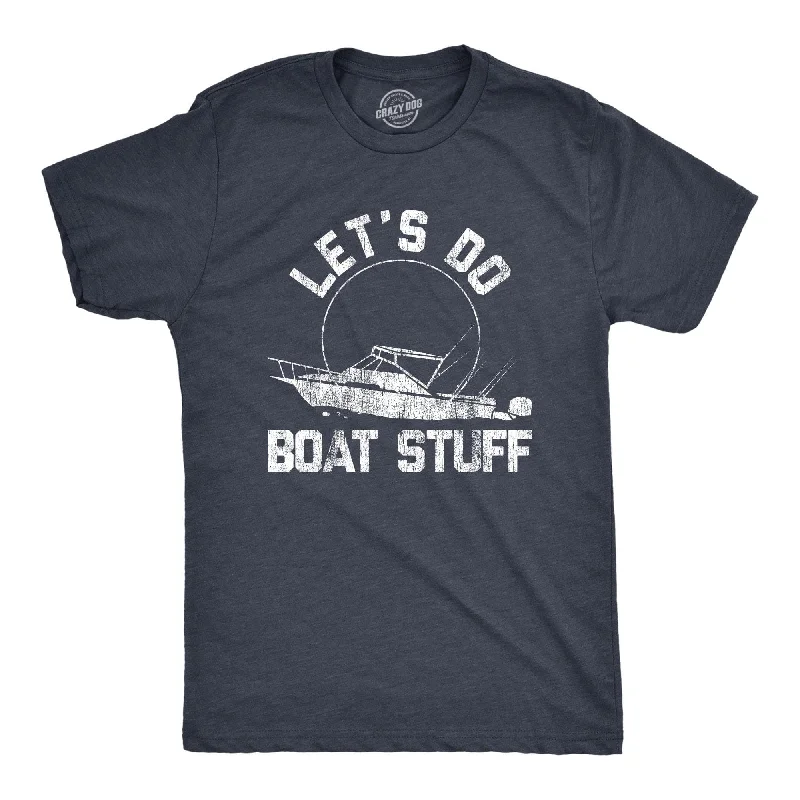 Men's v - neck muscle t - shirts for a body - building aestheticLet's Do Boat Stuff Men's T Shirt Men's v - neck muscle t - shirts for a body - building aestheticLet's Do Boat Stuff Men's T Shirt