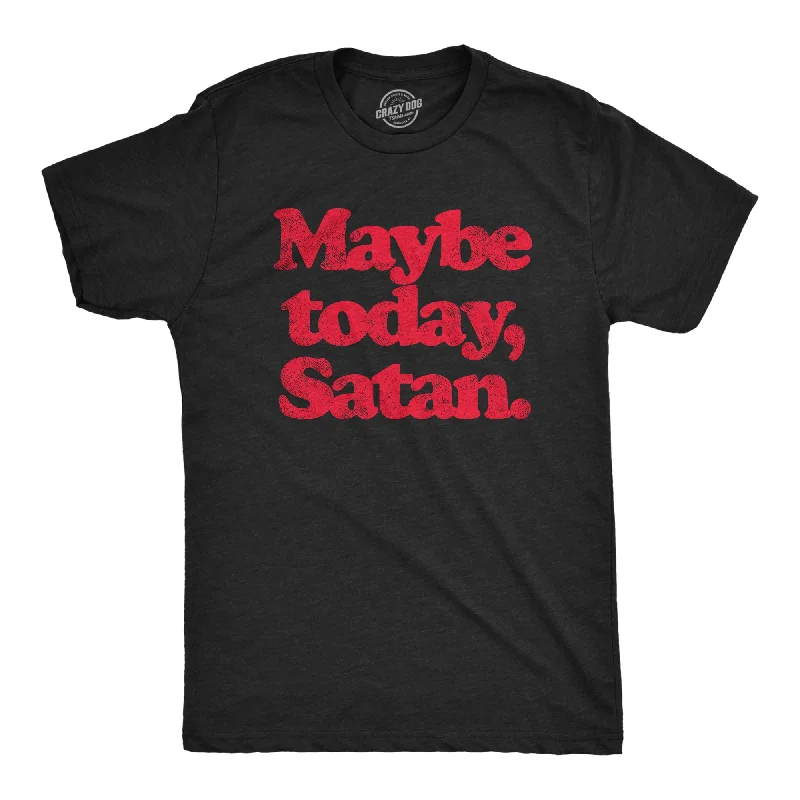 Men's plus - size pocket t - shirts with a classic lookMaybe Today Satan Men's T Shirt Men's plus - size pocket t - shirts with a classic lookMaybe Today Satan Men's T Shirt