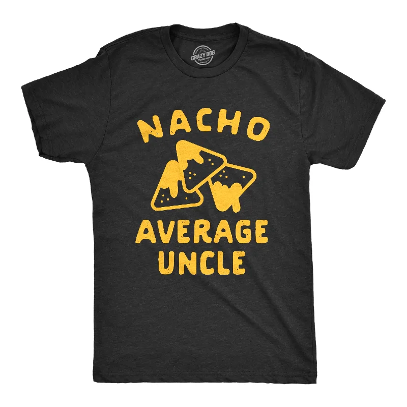 Men's long - sleeve henley t - shirts with button - down placketsNacho Average Uncle Men's T Shirt Men's long - sleeve henley t - shirts with button - down placketsNacho Average Uncle Men's T Shirt