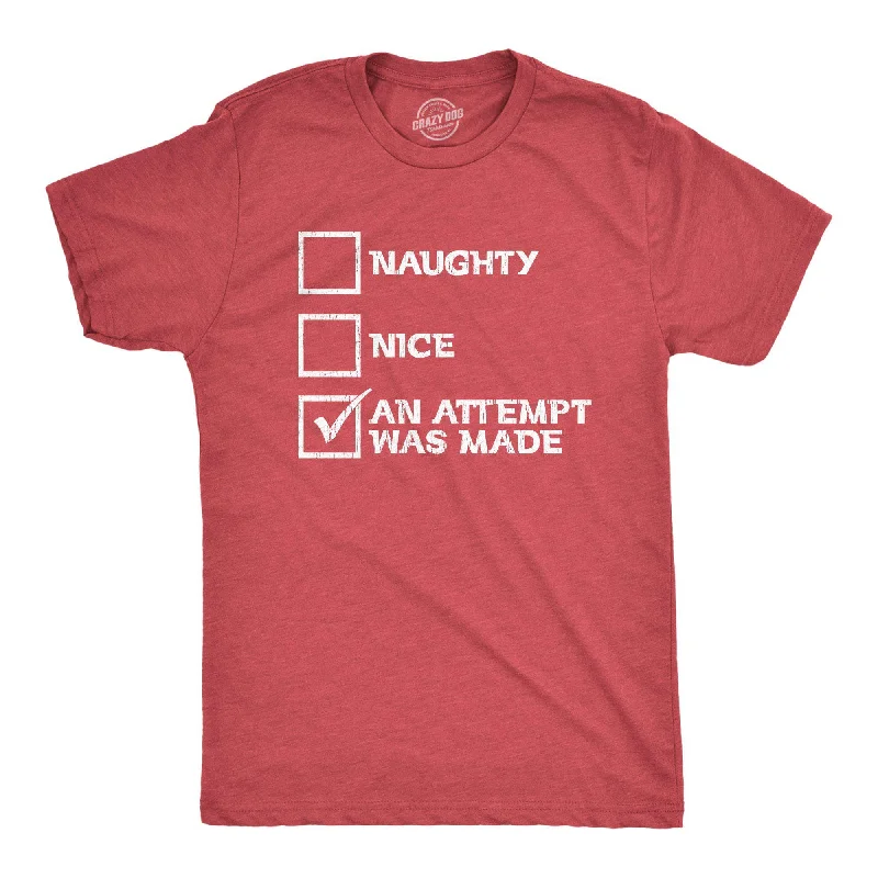 Men's mock - neck t - shirts with a modern and sleek styleNaughty Nice An Attempt Was Made Men's T Shirt Men's mock - neck t - shirts with a modern and sleek styleNaughty Nice An Attempt Was Made Men's T Shirt