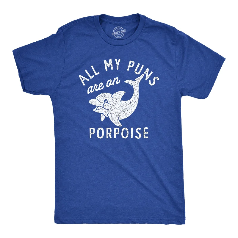 Men's thermal t - shirts with a high - neck design for cold weatherAll My Puns Are On Porpoise Men's T Shirt Men's thermal t - shirts with a high - neck design for cold weatherAll My Puns Are On Porpoise Men's T Shirt
