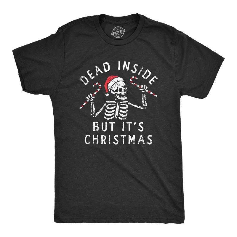 Men's moisture - wicking athletic t - shirts for intense workoutsDead Inside But Its Christmas Men's T Shirt Men's moisture - wicking athletic t - shirts for intense workoutsDead Inside But Its Christmas Men's T Shirt