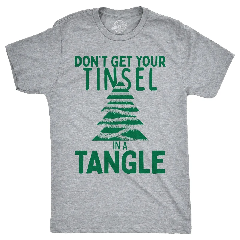Men's slim - fit graphic t - shirts with vintage rock band printsDont Get Your Tinsel In A Tangle Men's T Shirt Men's slim - fit graphic t - shirts with vintage rock band printsDont Get Your Tinsel In A Tangle Men's T Shirt