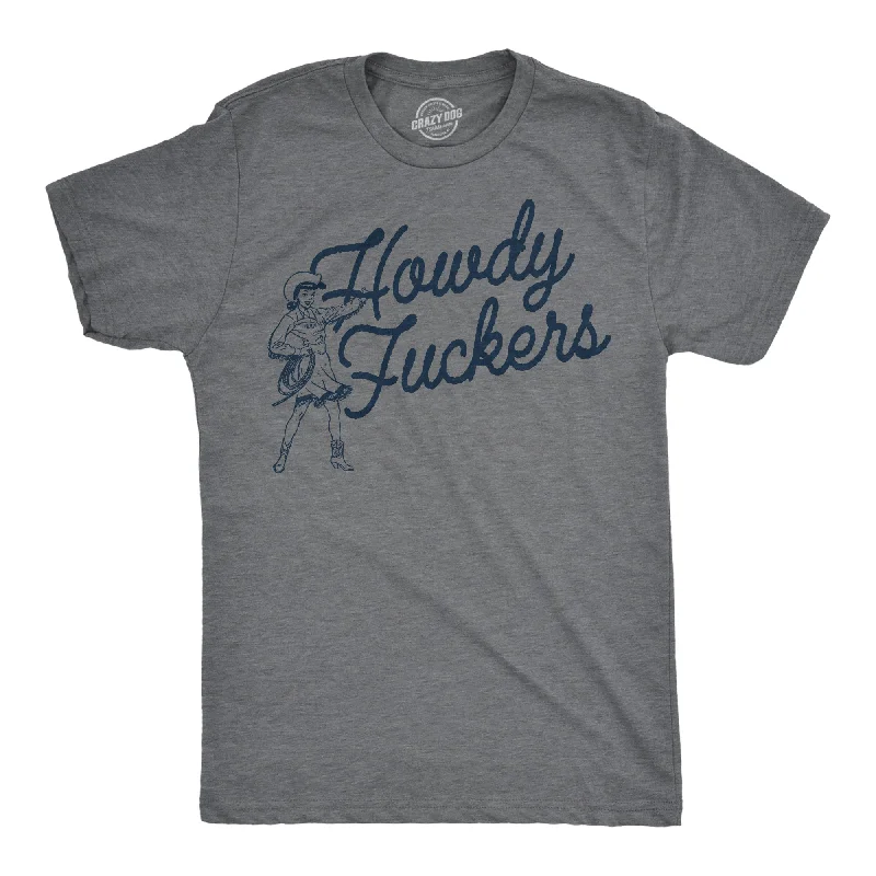 Men's organic cotton crew - neck t - shirts for everyday comfortHowdy Fuckers Men's T Shirt