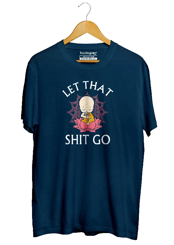 Men's distressed denim - look t - shirts with a rugged appealLet That Shit Go Men's T-Shirt Men's distressed denim - look t - shirts with a rugged appealLet That Shit Go Men's T-Shirt