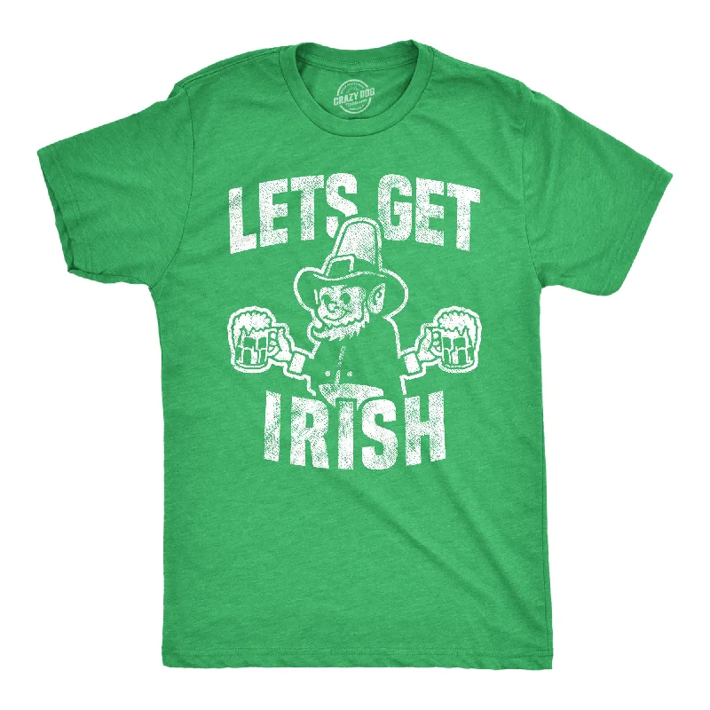 Men's UV - protection t - shirts for outdoor activities in the sunLet's Get Irish Men's T Shirt Men's UV - protection t - shirts for outdoor activities in the sunLet's Get Irish Men's T Shirt