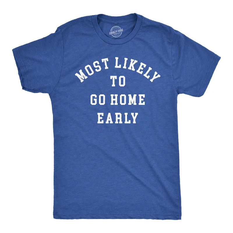 Men's smart - casual checkered t - shirts for semi - formal occasionsMost Likely To Go Home Early Men's T Shirt Men's smart - casual checkered t - shirts for semi - formal occasionsMost Likely To Go Home Early Men's T Shirt