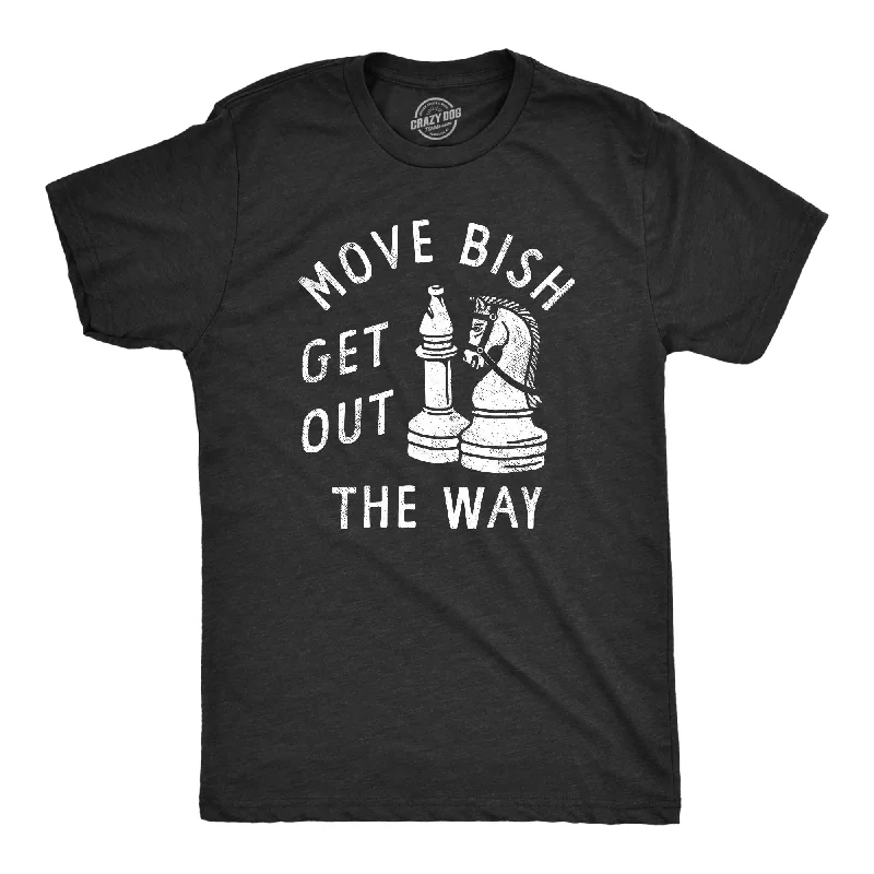 Men's plus - size pocket t - shirts with a classic lookMove Bish Get Out The Way Men's T Shirt Men's plus - size pocket t - shirts with a classic lookMove Bish Get Out The Way Men's T Shirt