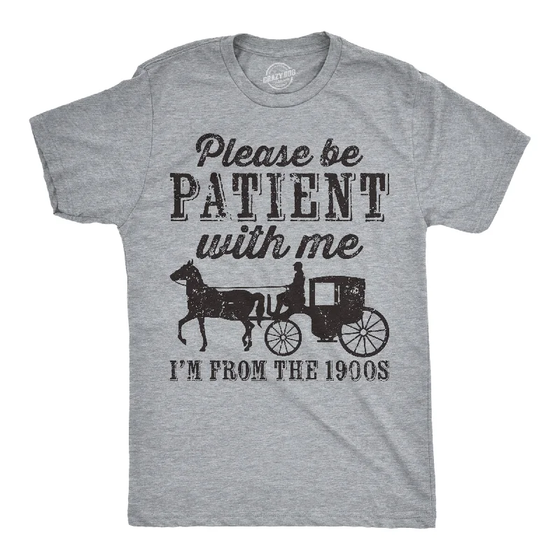 Men's thermal t - shirts with a high - neck design for cold weatherPlease be Patient with me Im From the 1900s Horse Drawn Carriage Men's T Shirt Men's thermal t - shirts with a high - neck design for cold weatherPlease be Patient with me Im From the 1900s Horse Drawn Carriage Men's T Shirt