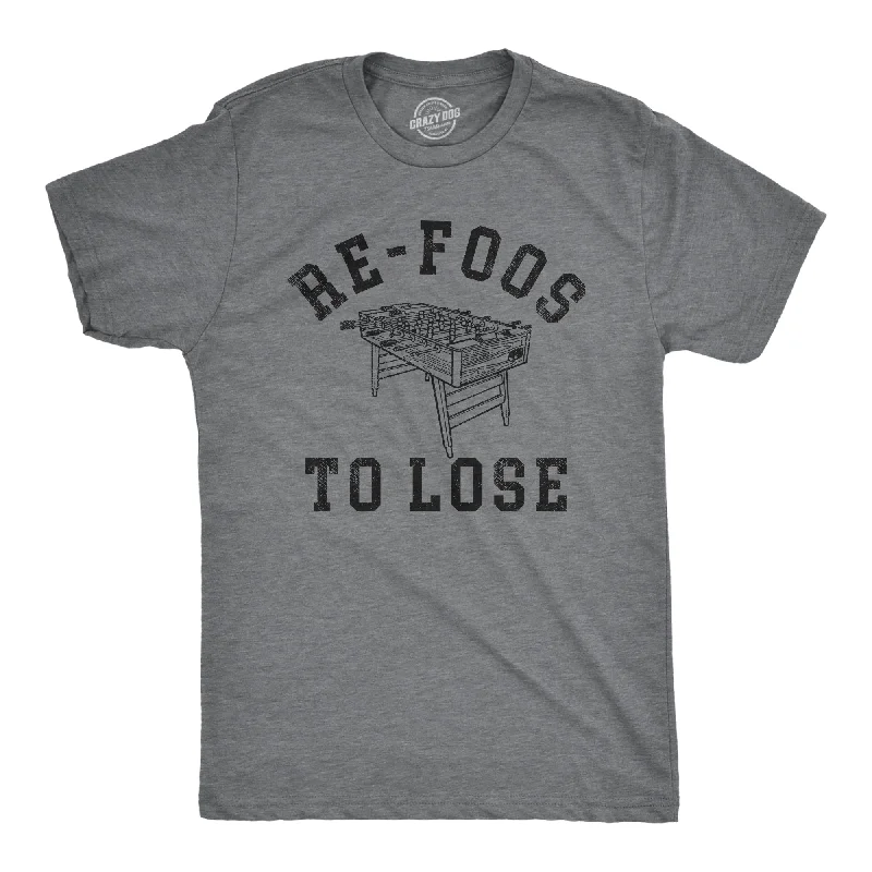Men's button - front t - shirts with a unique artistic printRe Foos To Lose Men's T Shirt Men's button - front t - shirts with a unique artistic printRe Foos To Lose Men's T Shirt