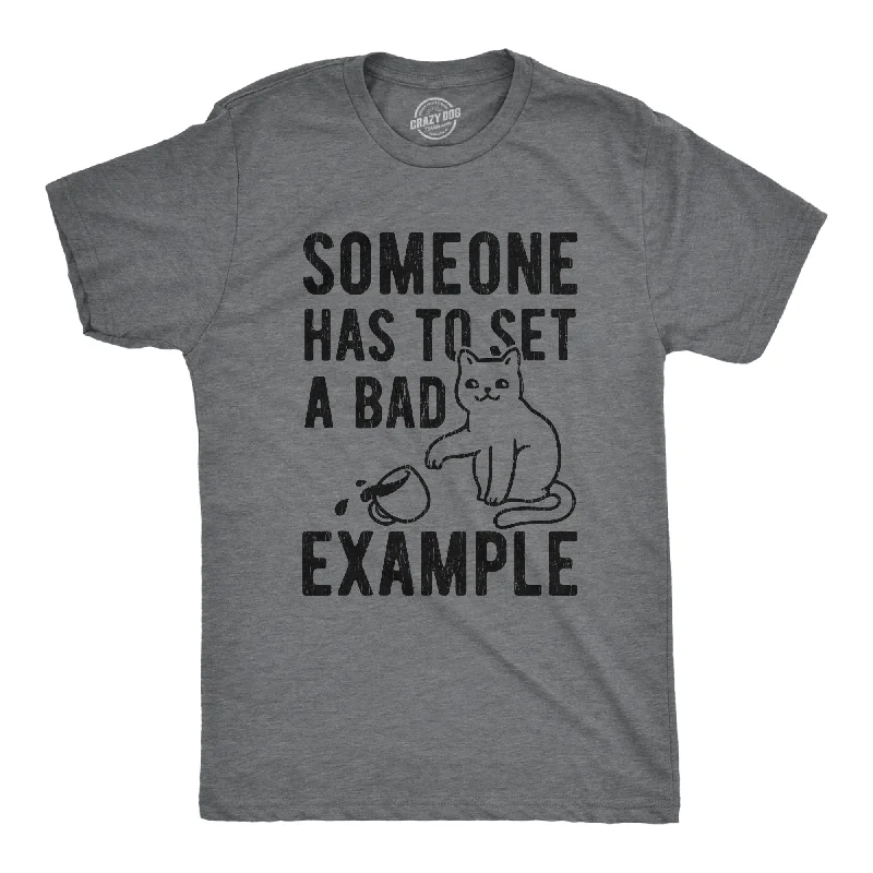 Men's thermal t - shirts with a high - neck design for cold weatherSomeone Has To Set A Bad Example Men's T Shirt Men's thermal t - shirts with a high - neck design for cold weatherSomeone Has To Set A Bad Example Men's T Shirt